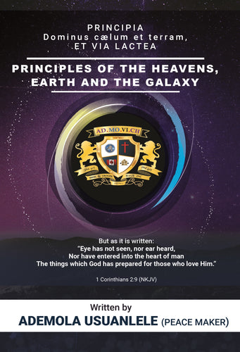 PRINCIPIA Dominus cælum et terram, ET VIA LACTEA (PRINCIPLES OF THE HEAVENS, EARTH AND THE GALAXY)