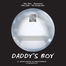 Load image into Gallery viewer, Daddy&#39;s Boy, Daddy&#39;s Girl Design