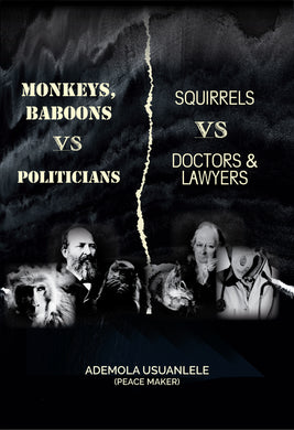 MONKEYS, BABOONS vs POLITICIANS, SQUIRRELS vs DOCTORS and LAWYERS